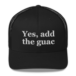 Yes, Add The Guac Trucker Hat