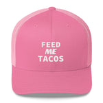 Feed Me Tacos Trucker Hat