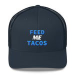 Feed Me Tacos Trucker Hat