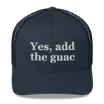 Yes, Add The Guac Trucker Hat