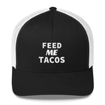 Feed Me Tacos Trucker Hat