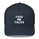 Feed Me Tacos Trucker Hat
