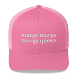 Margs Margs Margs Queso Trucker Hat