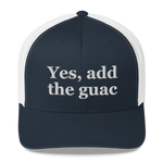 Yes, Add The Guac Trucker Hat