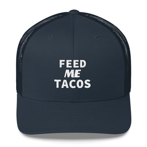 Feed Me Tacos Trucker Hat