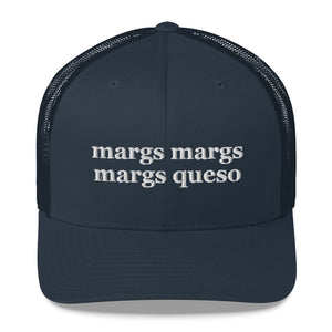 Margs Margs Margs Queso Trucker Hat