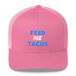 Feed Me Tacos Trucker Hat