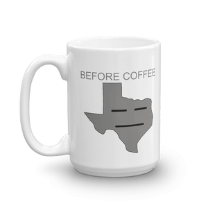 'before coffee' with image of grimacing Texas emoji, on white coffee mug
